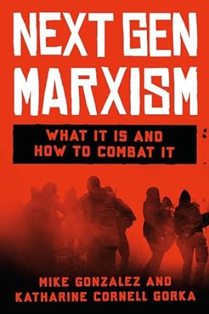 Next Gen Marxism: What It Is and How to Combat It