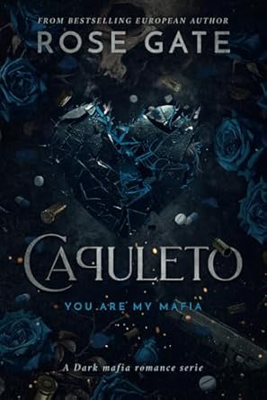Capuleto: A dark mafia romance. From enemies to lovers and arranged marriage