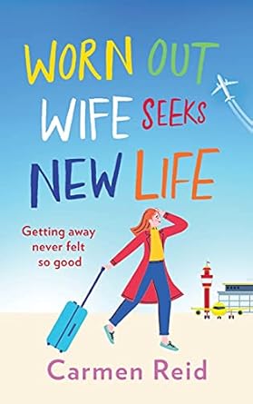 Worn Out Wife Seeks New Life: ‘Escapist summer reading at...