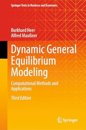 Dynamic General Equilibrium Modeling: Computational Methods and Applications