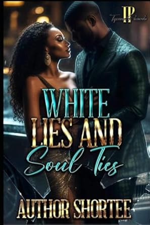 White Lies and Soul Ties: A Standalone Novel