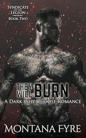 They Will Burn: A Dark Why Choose Romance