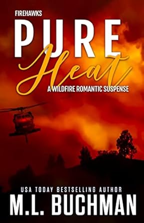 Pure Heat: a wildfire firefighter romantic suspense: 1