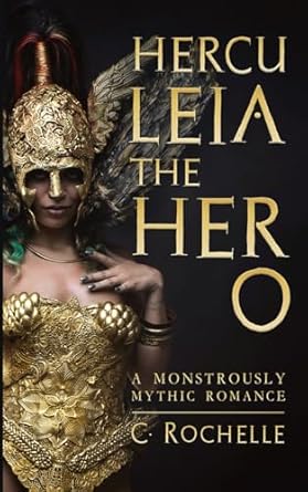 Herculeia the Hero: A Monstrously Mythic Romance Part 2