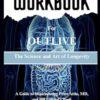 WORKBOOK FOR OUTLIVE: The Science and Art of Longevity: A Guide to Implementing Peter Attia MD and Bill Gifford's Book