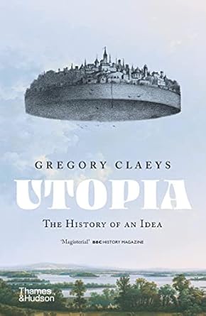 Utopia:The History of an Idea
