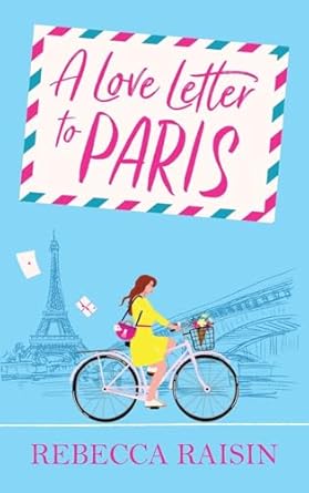 A Love Letter to Paris: A Parisian summer romance from the BESTSELLING author of Summer at the Santorini Bookshop