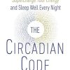 The Circadian Code: Lose weight, supercharge your energy and sleep well every night