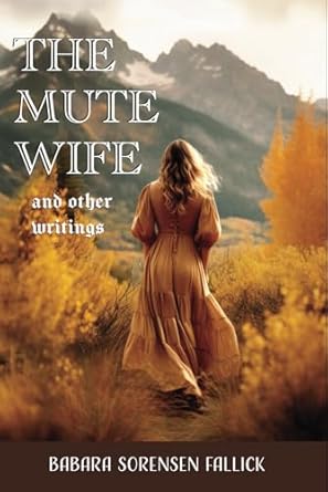 The Mute Wife: And Other Writings