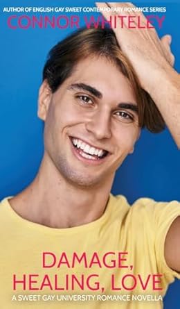 Damage, Healing, Love: A Sweet Gay University Romance Novella (12)
