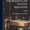 The Boston Law School Magazine; Volume 1