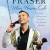 When Heaven Calls: Life Lessons from America's Top Psychic Medium