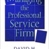 Managing The Professional Service Firm