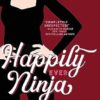 Happily Ever Ninja: A Married Romance