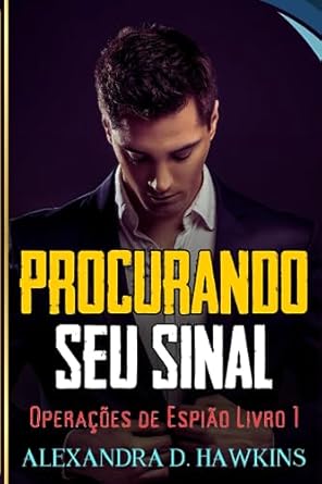 Procurando Seu Sinal: Operações de Espião Livro 1