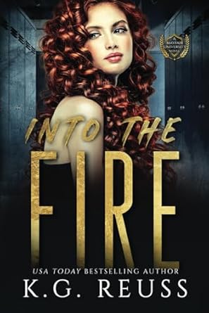 Into the Fire: A Dark College Romance