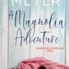 A Magnolia Adventure: A Book Club turned Sisterhood
