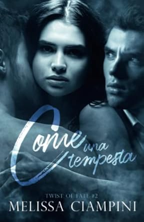 Come una tempesta: Twist of fate Series #2