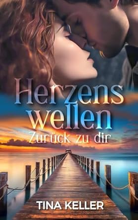 Herzenswellen: Zurück zu dir
