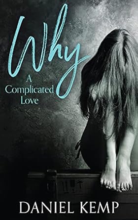 Why? A Complicated Love