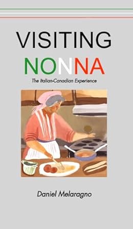 Visiting Nonna: The Italian-Canadian Experience