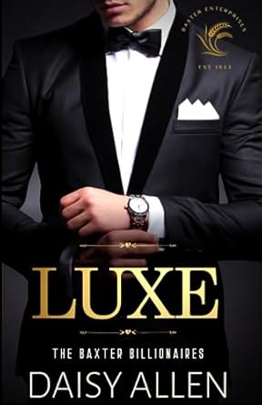 Luxe: A Billionaire Romance