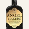 The Angel Makers: The True Story of the Most Astonishing Murder Ring in History