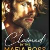 Claimed by the Mafia Boss