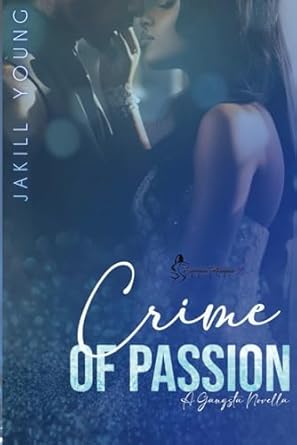 Crime of Passion: A Gangsta Novella