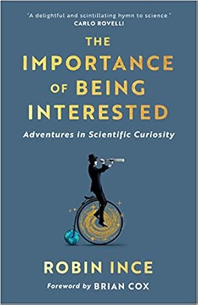 Importance of Being Interested: Adventures in Scientific Curiosity