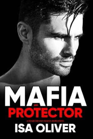 Mafia And Protector: Dark Mafia Arranged Marriage Romance