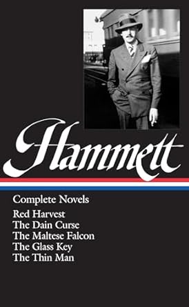 Dashiell Hammett: Complete Novels ( Red Harvest / The Dain Curse / The Maltese Falcon / The Glass Key / The Thin Man )