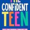 The Confident Teen