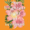Brightest Light of Sunshine (Volume 1)