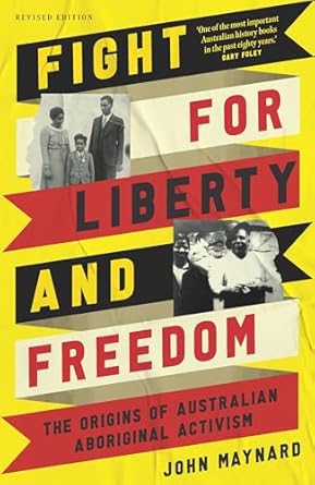 Fight for Liberty and Freedom: The origins of Australian Aboriginal activism