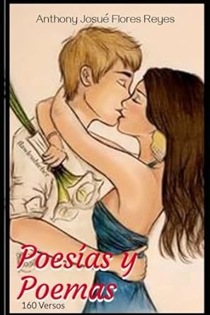 Poesías y Poemas: 160 Poemas de amor