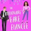 The Billionaire's Fake Fiance