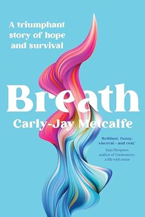 Breath: A triumphant story of hope and survival