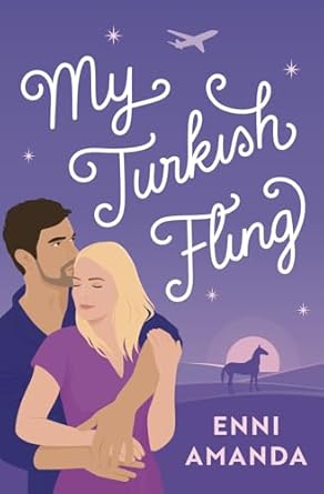 My Turkish Fling: A grumpy sunshine romance