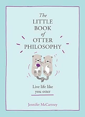 The Little Book of Otter Philosophy