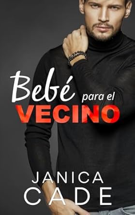 Bebé para el vecino: Romance de embarazo multimillonario