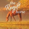 The Regift Horse (Ocala Horse Girls: Book 3)