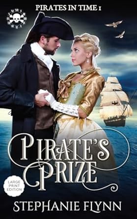 Pirate's Prize: Large Print Edition, A Swashbuckling Time Travel Romance (1)