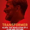 Transformer: Klopp, the Revolution of a Club and Culture