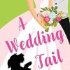 A Wedding Tail: A Romantic Comedy with Mystery and Dogs (3)