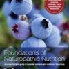 Foundations of Naturopathic Nutrition: A comprehensive guide to essential nutrients and nutritional bioactives
