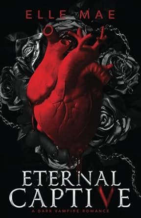 Eternal Captive: A Dark Enemies-to-Lovers Sapphic Vampire Romance