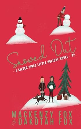 Snowed Out: A Silver Pines Little Holiday Novel #2