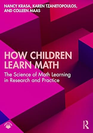 How Children Learn Math: The Science of Math Learning in Research and Practice