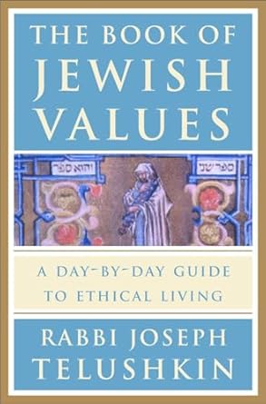 The Book of Jewish Values: A Day-By-Day Guide to Ethical Living